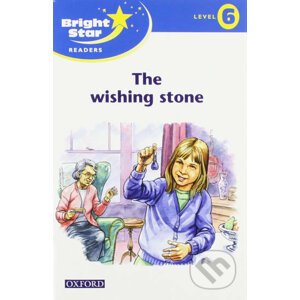 Bright Star 6: Reader The Wishing Stone - Oxford University Press