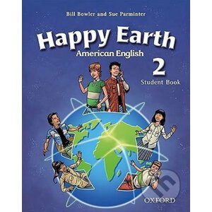 American Happy Earth 2: Student Book - Bill Bowler