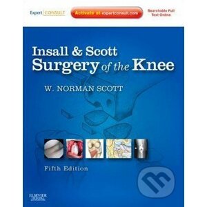 Insall and Scott Surgery of the Knee - Norman W. Scott
