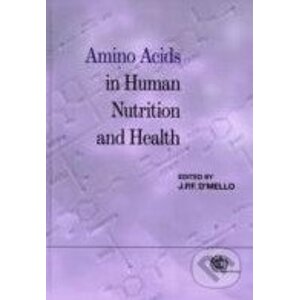 Amino Acids in Human Nutrition and Health - J.P. Felix