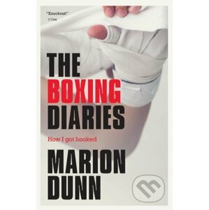 The Boxing Diaries - Marion Dunn