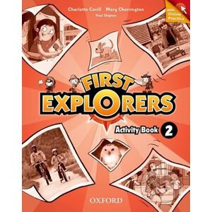 First Explorers 2: Activity Book with Online Practice - Charlotte Covill