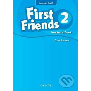 First Friends American Edition 2: Teacher´s Book - Susan Iannuzzi