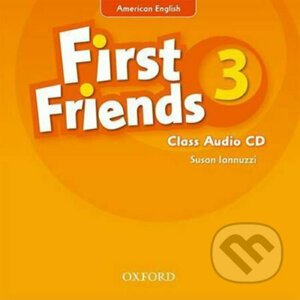 First Friends American Edition 3: Class Audio CD - Susan Iannuzzi