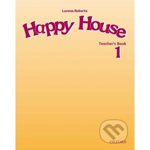 Happy House 1: Teacher´s Book - Lorena Roberts