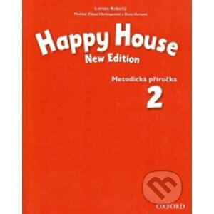 Happy House 2: Metodická Příručka (New Edition) - Lorena Roberts, Stella Maidment