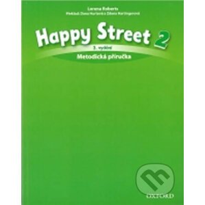 Happy Street 2: Metodická Příručka (3rd) - Lorena Roberts