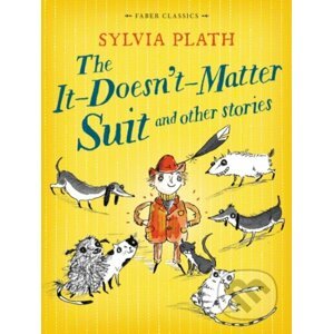 It Doesn't Matter Suit and Other Stories - Sylvia Plath
