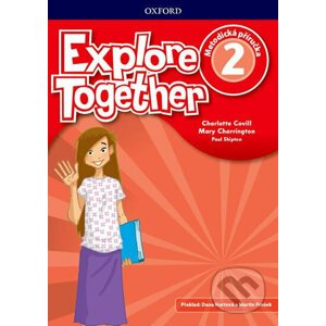 Explore Together 2: Teacher´s Book (CZEch Edition) - Nina Lauder