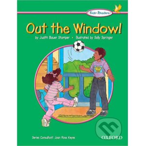 Kid´s Readers: Out the Window! - Judith Stamper Bauer