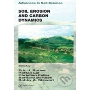 Soil Erosion and Carbon Dynamics - Rattan Lal