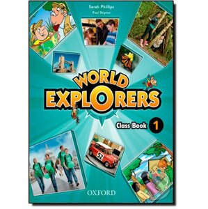 World Explorers 1: Class Book - Sarah Phillips
