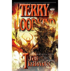 Meč pravdy 13: Třetí království - Terry Goodkind