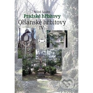 Pražské hřbitovy - Miloš Szabo
