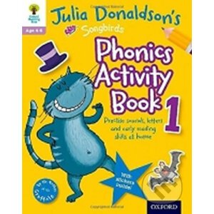 Phonics Activity Book 1: Oxford Reading Tree Songbirds - Julia Donaldson