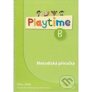 Playtime B: Metodická Příručka - Claire Selby