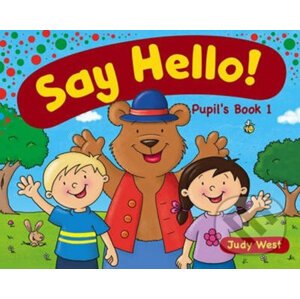 Say Hello! Pupil´s Book 1 - Judy West