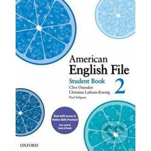 American English File 2: Student´s Book with Online Skills Practice Pack - Christina Latham-Koenig, Clive Oxenden