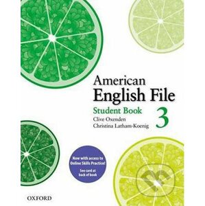 American English File 3: Student´s Book with Online Skills Practice Pack - Christina Latham-Koenig, Clive Oxenden