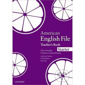 American English File Starter: Teacher´s Book - Christina Latham-Koenig, Clive Oxenden