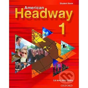 American Headway 1: Student Book - Liz Soars, John Soars