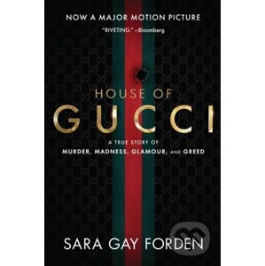 The House of Gucci - Sara G. Forden