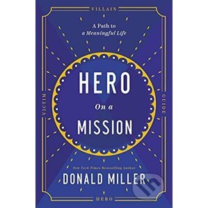 Hero on a Mission - Donald Miller