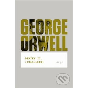 Deníky II.(1940 - 1949) - George Orwell