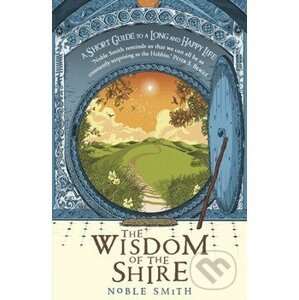 The Wisdom of the Shire - Noble Smith
