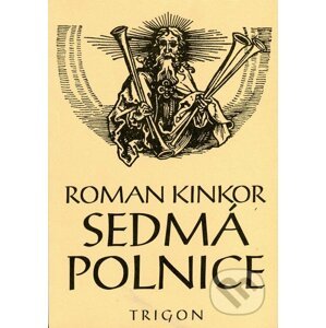 Sedmá polnice - Roman Kinkor