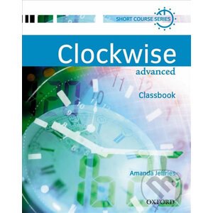 Clockwise Advanced: Classbook - Amanda Jeffries