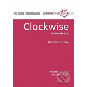 Clockwise Elementary: Teacher´s Book - Jonathan Potten