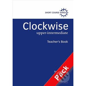 Clockwise Upper Intermediate: Teacher´s Resource Pack - Jon Naunton