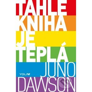 Tahle kniha je teplá - Juno Dawson