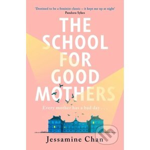The School for Good Mothers - Jessamine Chan