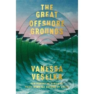 The Great Offshore Grounds - Vanessa Veselka