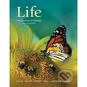 Life: The Science of Biology - David Hillis, H. Craig Heller, Sally D. Hacker, Dave Hall, David Sadava, Marta Laskowski