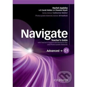 Navigate Advanced C1: Teacher´s Guide with Teacher´s Support and Resource Disc - Julie Moore