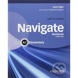Navigate Elementary A2: Workbook without Key and Audio CD - Carol Tabor