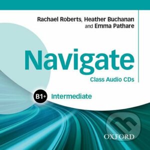 Navigate Intermediate B1+: Class Audio CDs - Rachael Roberts