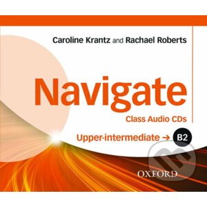Navigate Upper Intermediate B2: Class Audio CDs - Rachel Roberts, Caroline Krantz