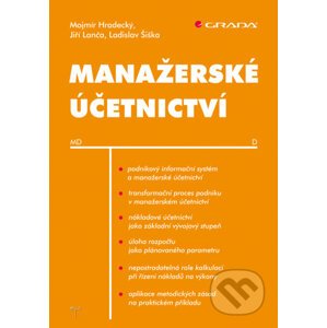 Manažerské účetnictví - Mojmír Hradecký a kol.