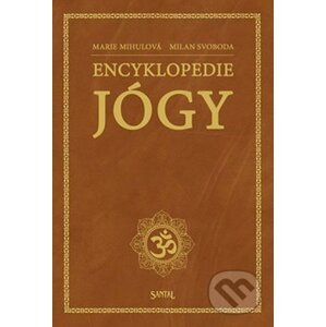 Encyklopedie jógy - Marie Mihulová, Milan Svoboda