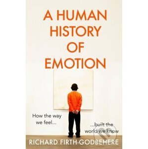 E-kniha A Human History of Emotion - Richard Firth-Godbehere