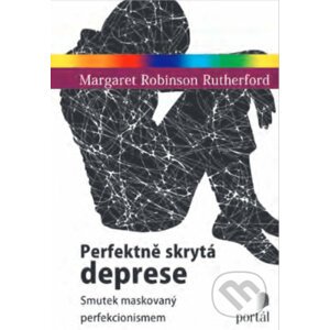 Perfektně skrytá deprese - Margaret Robinson Rutherford