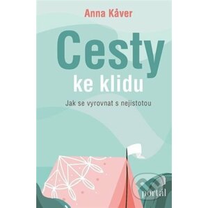 Cesty ke klidu - Anna Kaver