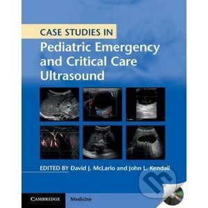 Case Studies in Pediatric Emergency and Critical Care Ultrasound - David J. McLario, John L. Kendall