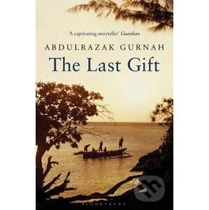 The Last Gift - Abdulrazak Gurnah