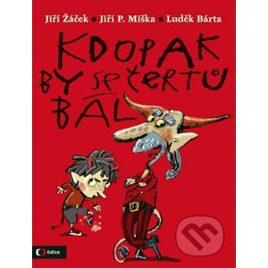 Kdopak by se čertů bál - Jiří Žáček, Luděk Bárta (ilustrátor)