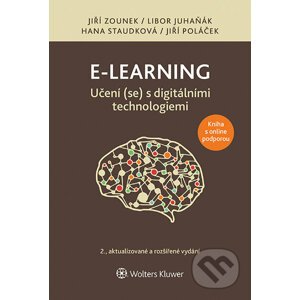 E-learning: Učení (se) s digitálními technologiemi - Jiří Zounek, Libor Juhaňák, Hana Staudková